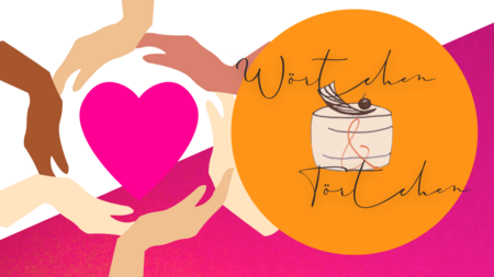 pink-orangefarbener und weißer Hintergrund, darauf orangefarbenes Logo mit der geschwungenen Schrift "Wörtchen&Törtchen", einem Törtchen und daneben Hände mit unterschiedlichen Hautfarben, die ein pinkes Herz umkreisen